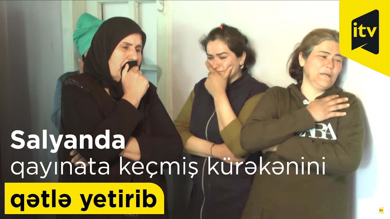 Salyanda qayınata keçmiş kürəkənini qətlə yetirib