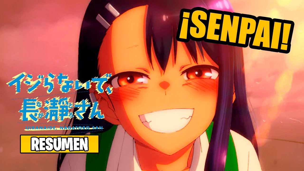 🌟Ijiranaide Nagatoro-San | [Resumen] Please Don't Bully me Nagatoro