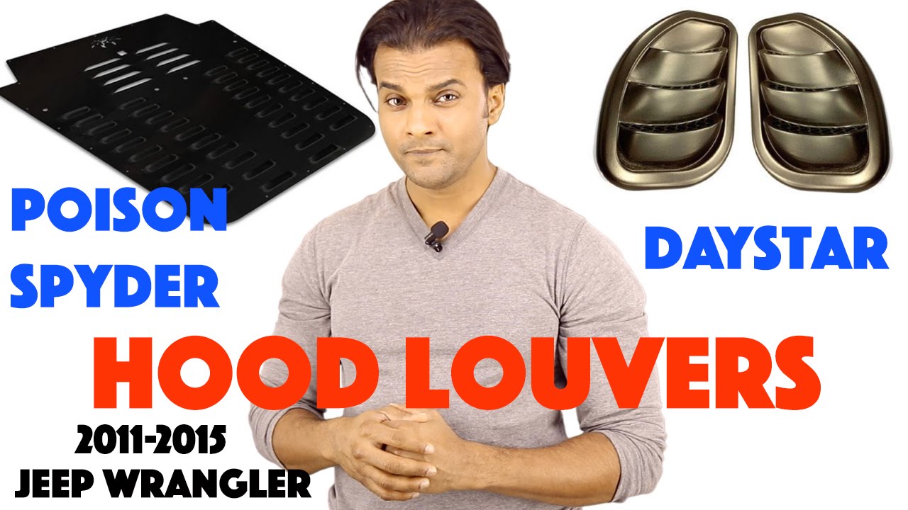 Best Hood Louvers Jeep wrangler JK Poison Spyder vs. Daystar Side Vents