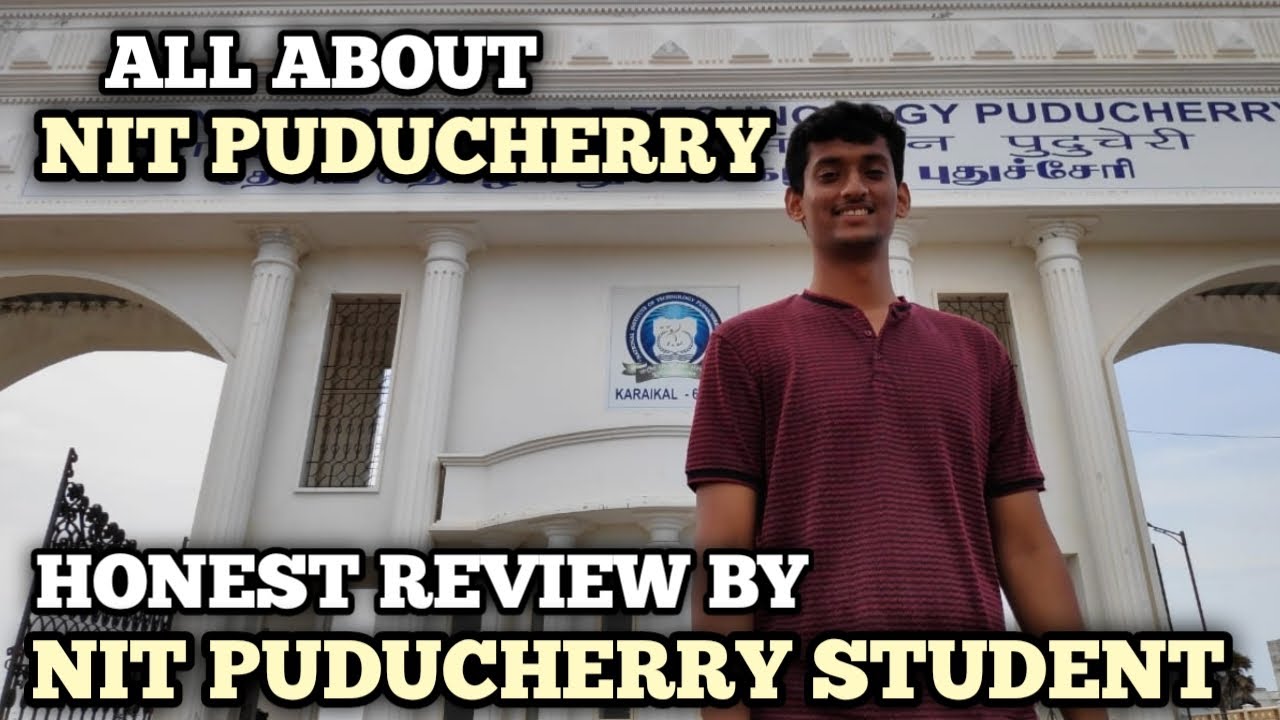 NIT PUDUCHERRY [DETAILED REVIEW] | Placements Reality (Highest Package?) | Campus Life | Hostel Life