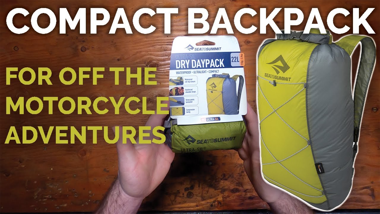 Идеальный рюкзак для приключений вне мотоцикла | Рюкзак Sea to Summit Ultra-Sil Dry Day Pack