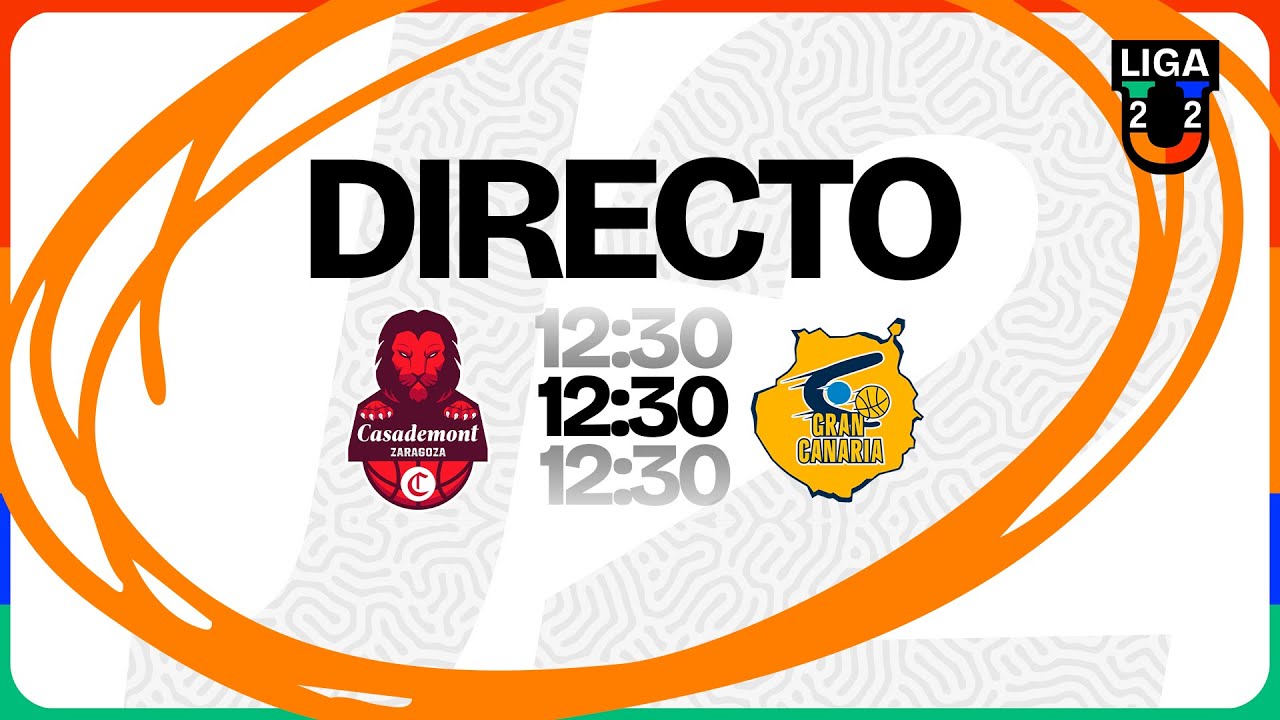 EN DIRECTO, CASADEMONT ZARAGOZA vs. CB GRAN CANARIA de la LIGA U22 | FASE 2