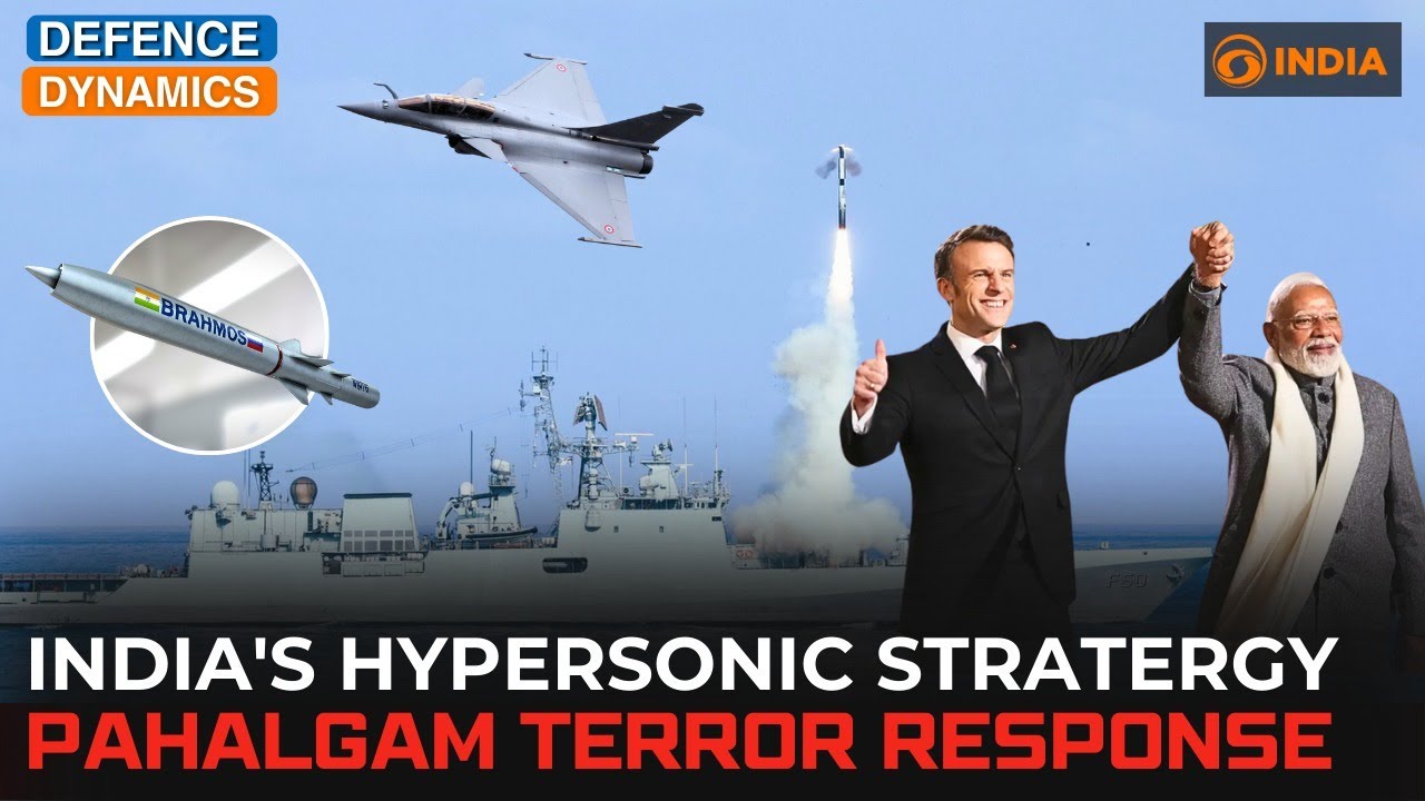 India's hypersonic strategy | Pahalgam terror response | Defence Dynamics