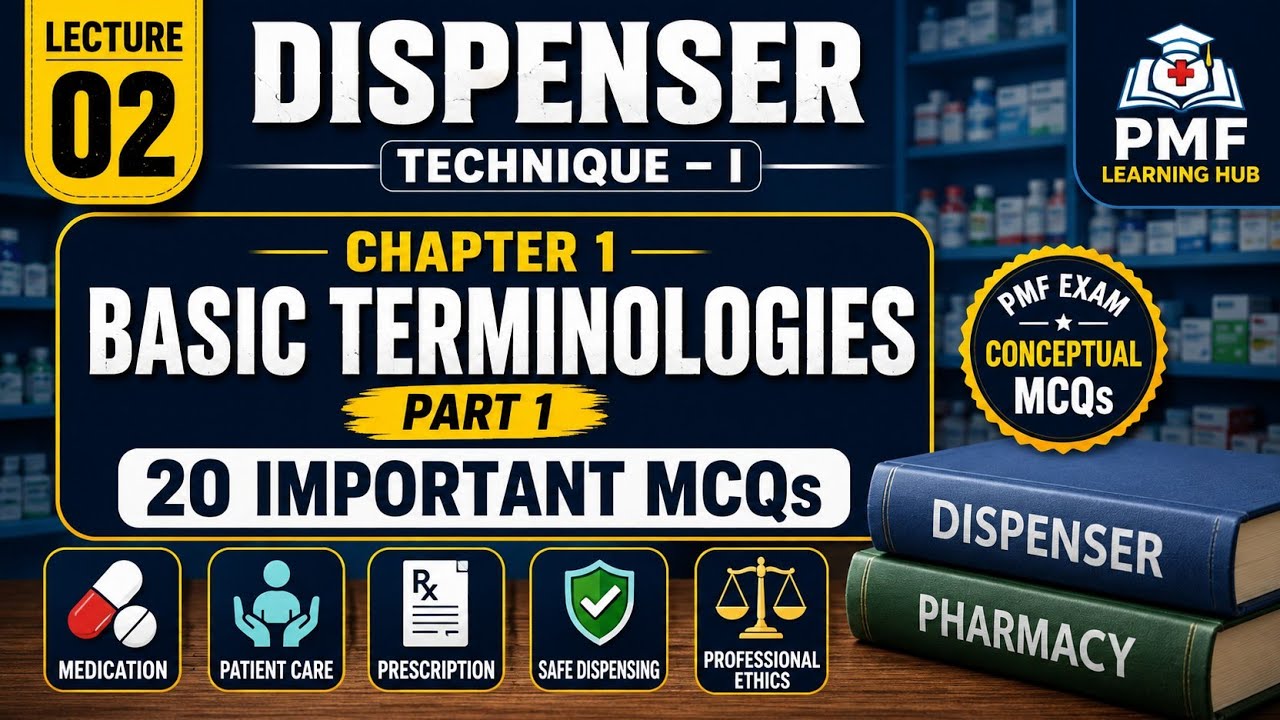 PMF Dispenser Technique &ndash; I | Basic Terminologies Part 1 | 20 Tough MCQs | Exam Preparation
