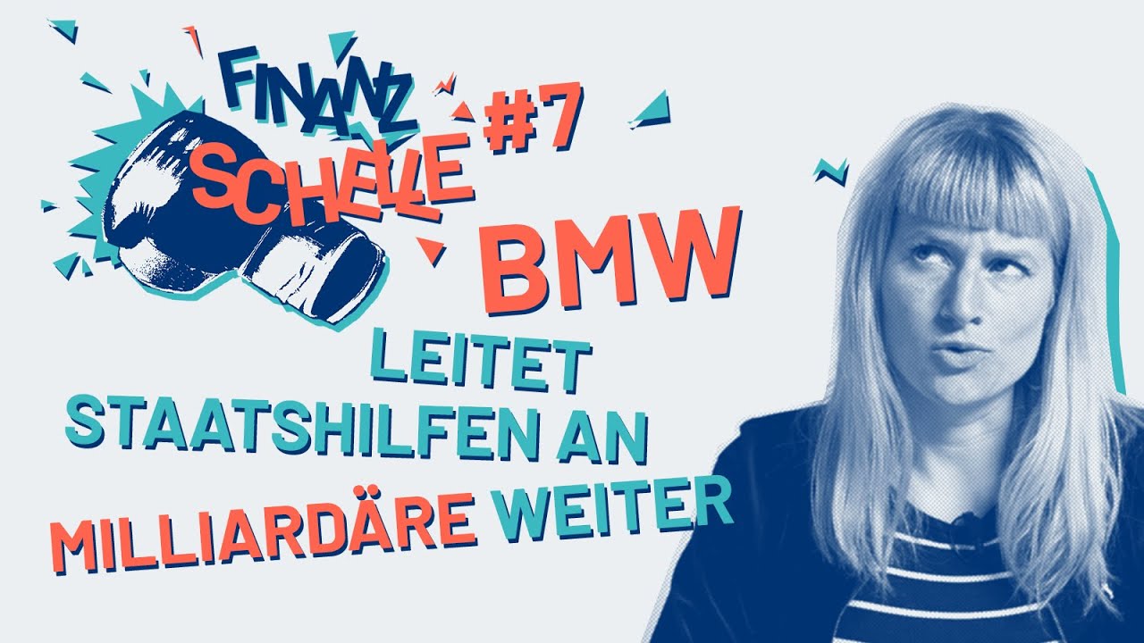 Staatshilfen & Dividende? Wieso BMW keine Gewinne aussch&uuml;tten darf! | Finanzschelle #7