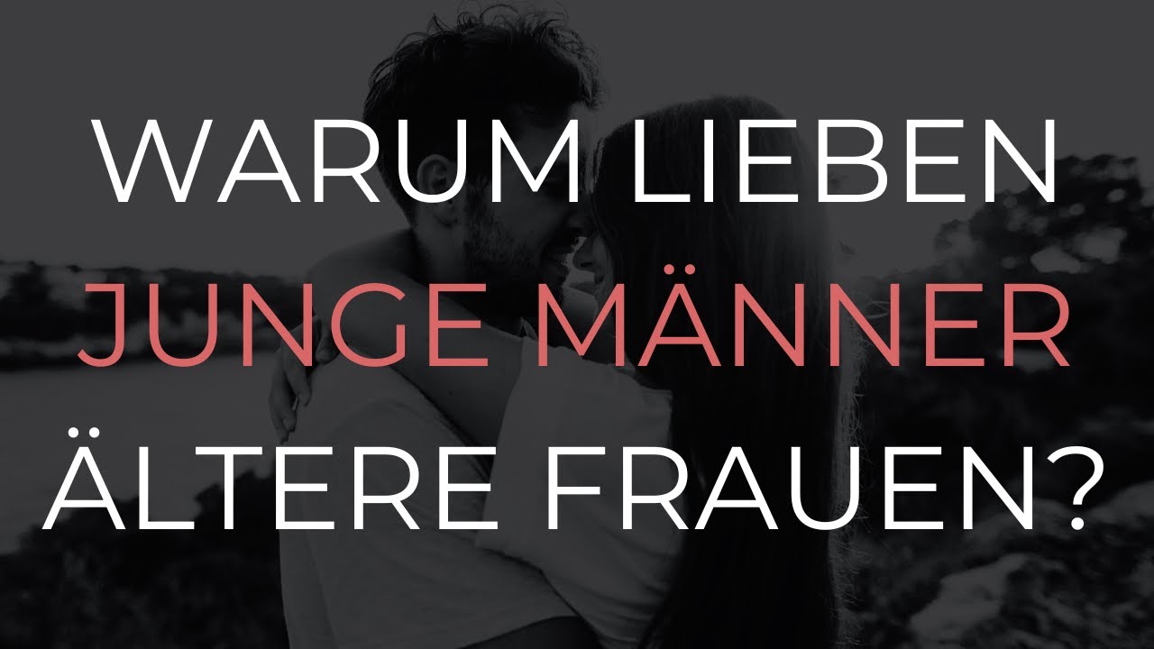 Junge Männer & ältere Frauen – Der neue Beziehungstrend?