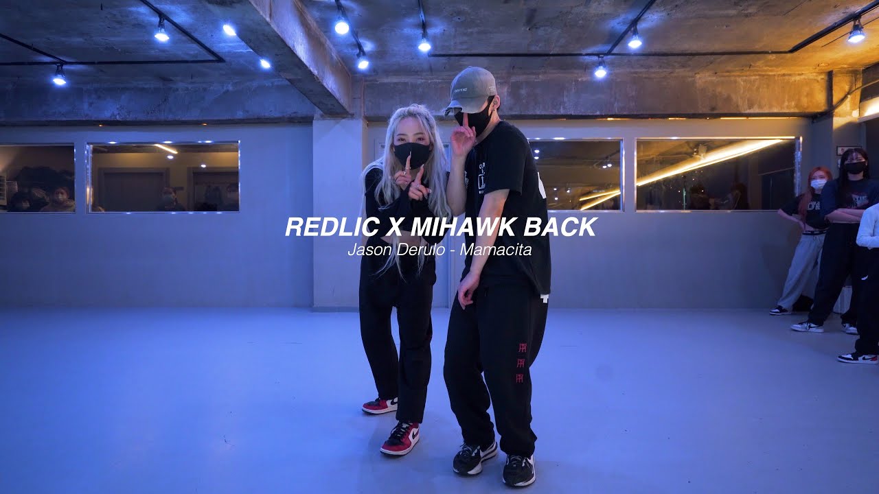 l Jason Derulo - Mamacita l REDLIC X MIHAWK BACK l Choreography l Collab Class l PlayTheUrban