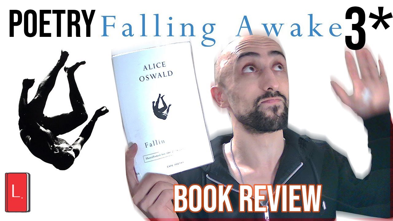 Falling Awake by Alice Oswald | BOOK REVIEW