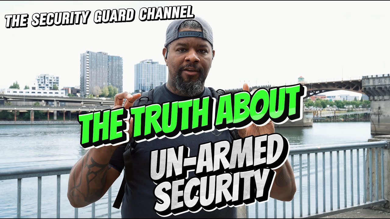 THE TRUTH ABOUT UN-ARMED SECURITY: 