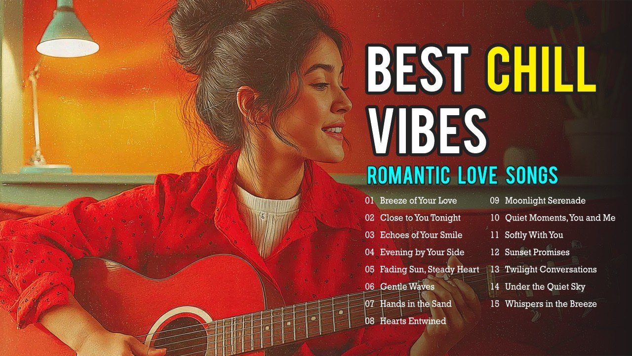 Romantic Love Songs for Calm and Relaxing Mood | Chill & Smooth Acoustic Love Song 040226