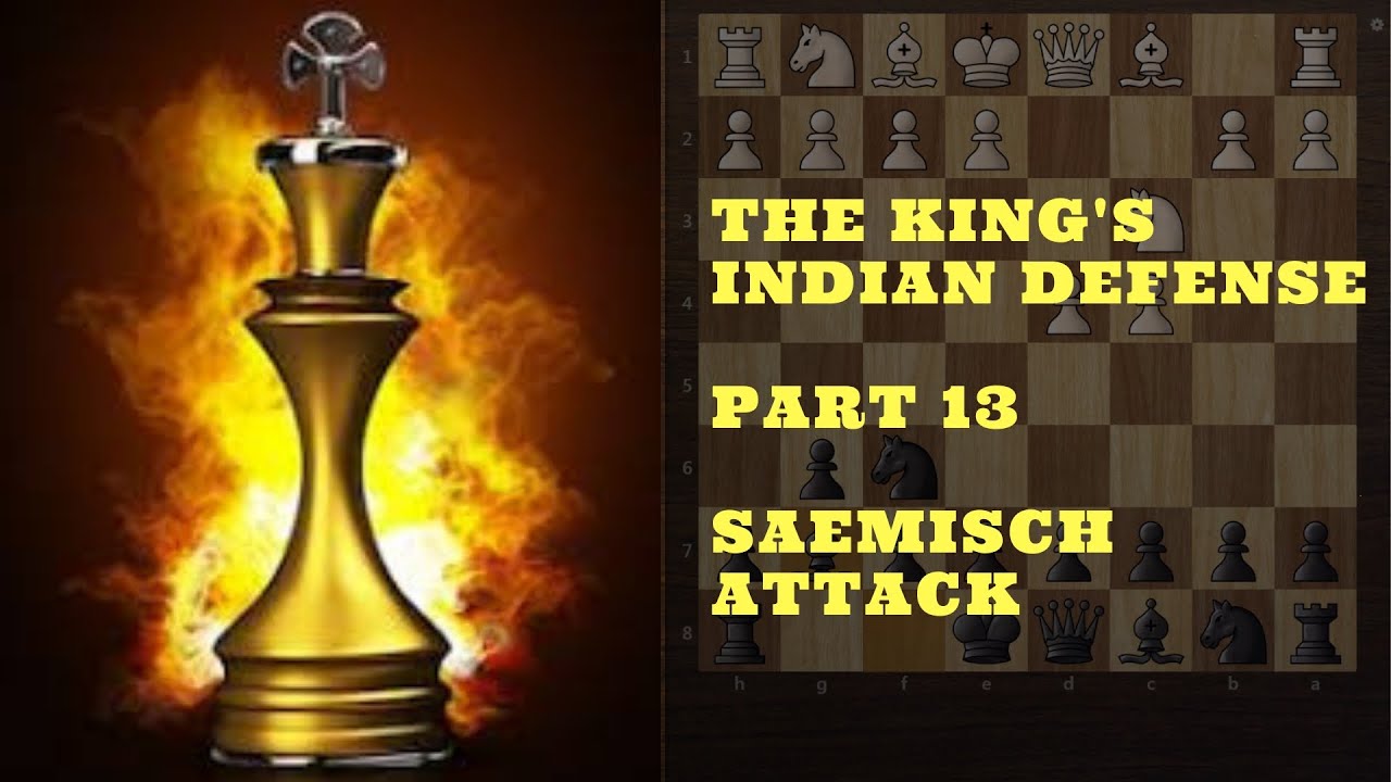 The King's indian - Part 13 - How to play against the Saemisch attack? - Chess openings explained