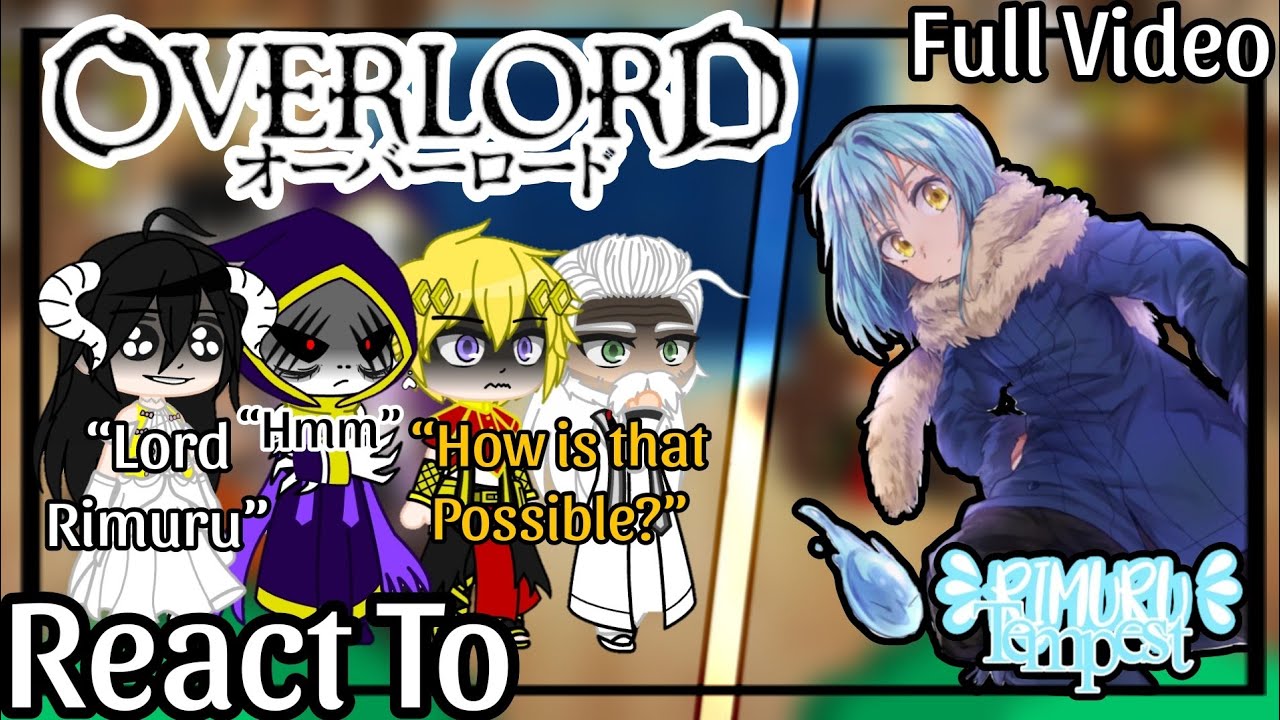 彡 Overlord React To Rimuru Tempest as a Supreme Being 彡 | ★ Full Video ★ | My AU