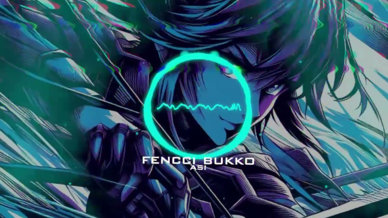 FENCCI BUKKO- ASI #montagem #vibes #phonk #remix #music
