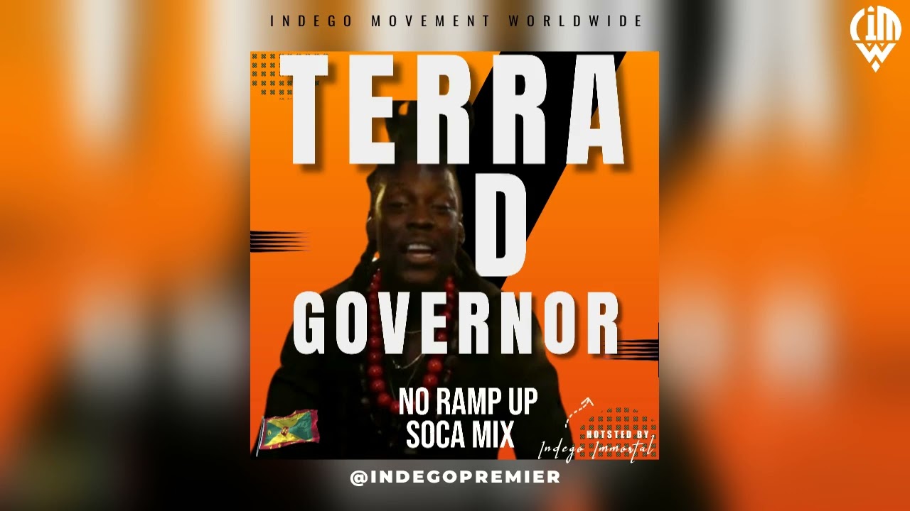 TERRA D GOVERNOR  -  NO RAMP UP SOCA MIX | Grenada Soca 2025 | Soca 2024