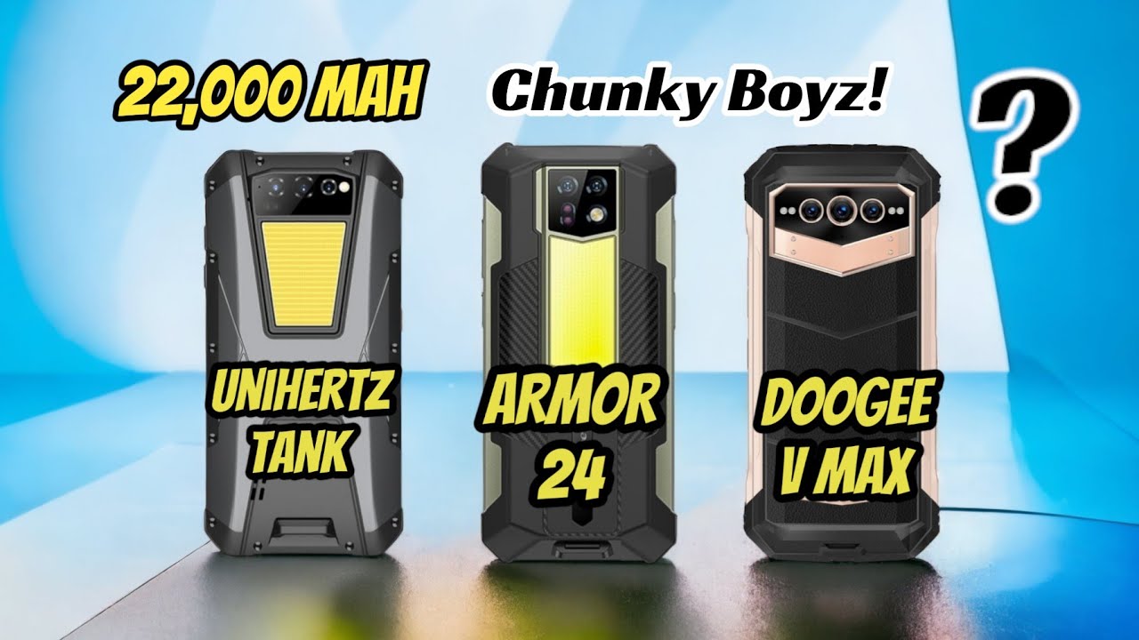 Ulefone Armor 24 (VS) Unihertz TANK (VS) DOOGEE V Max - Best rugged phones with big batteries | 2023