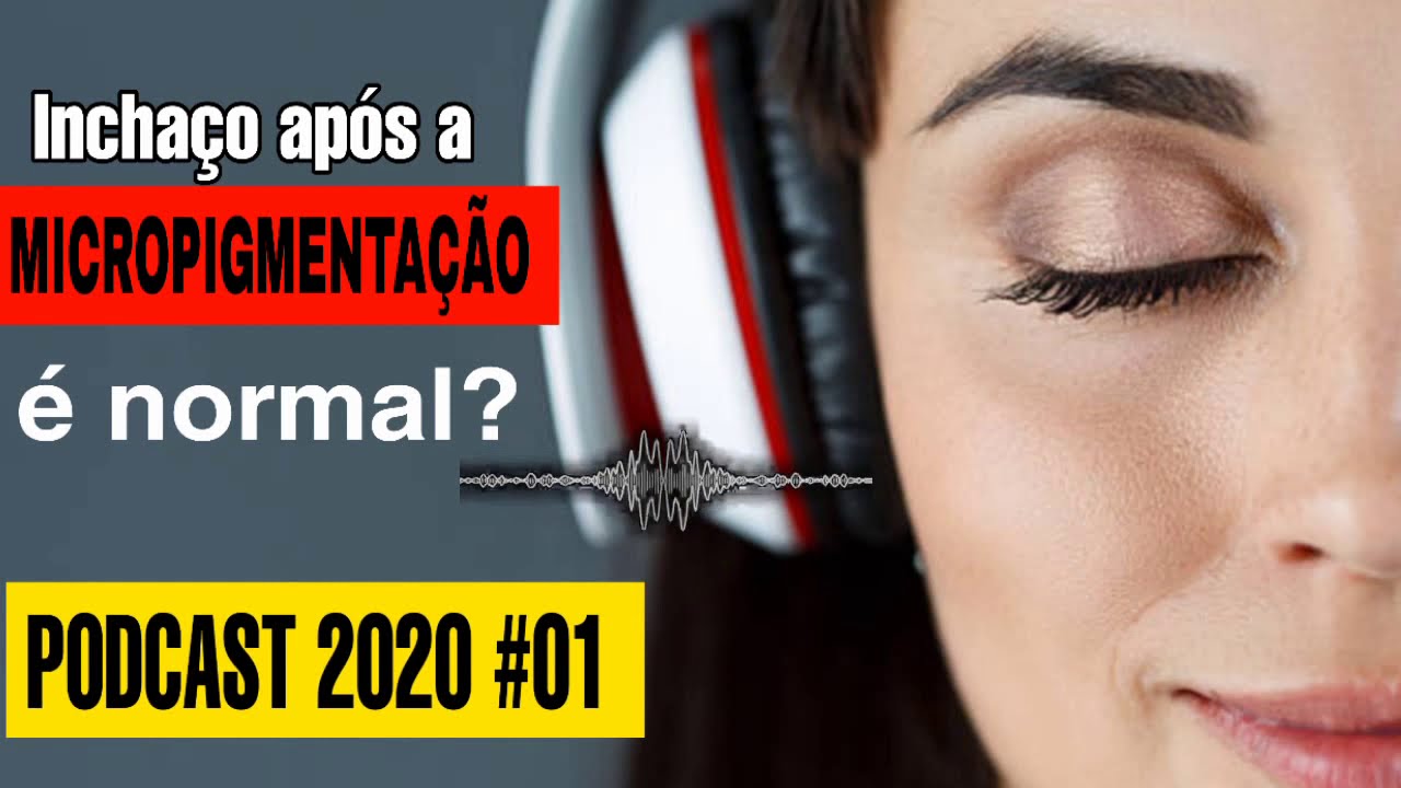 INCHAÇO APÓS A MICROPIGMENTAÇÃO É NORMAL?