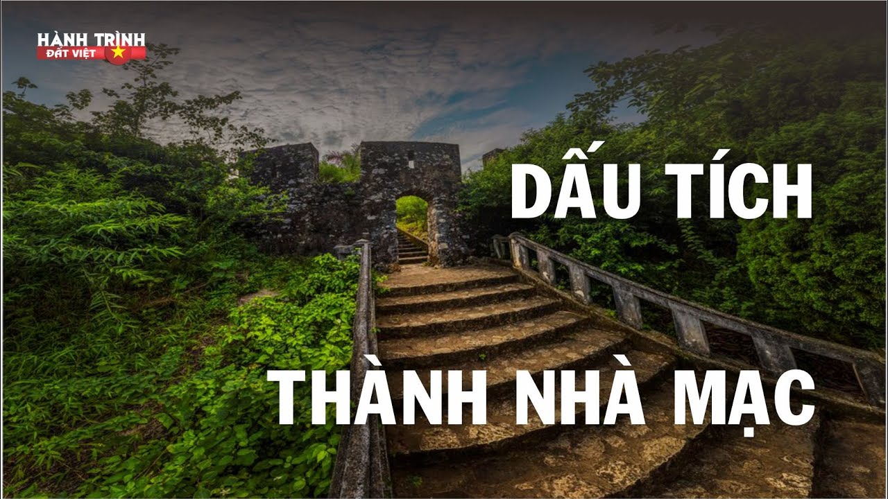 Hành trình đất Việt #188 Dấu tích thành nhà Mạc ở Cao Bằng