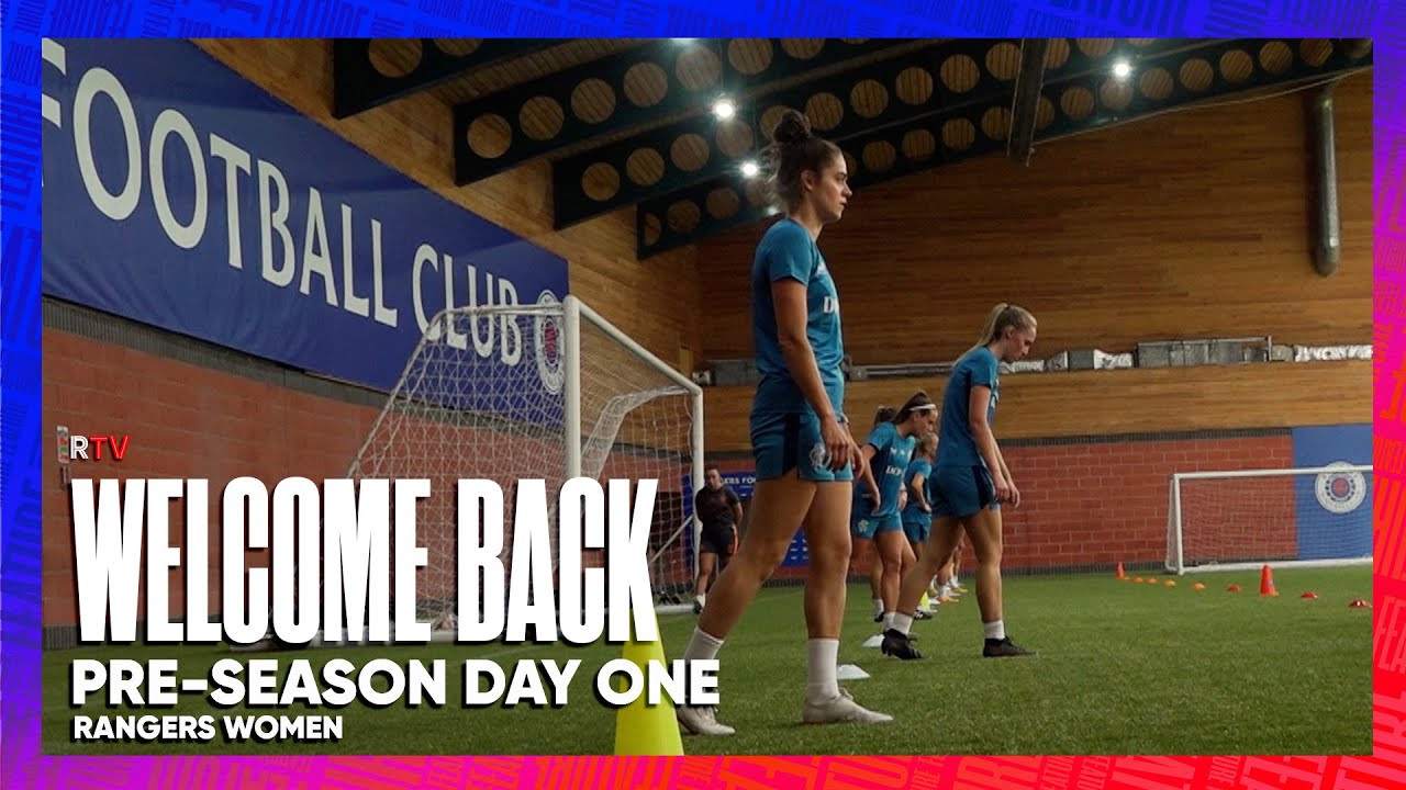 WELCOME BACK | Pre-Season Day One | Rangers Women | 05 Jul 2023
