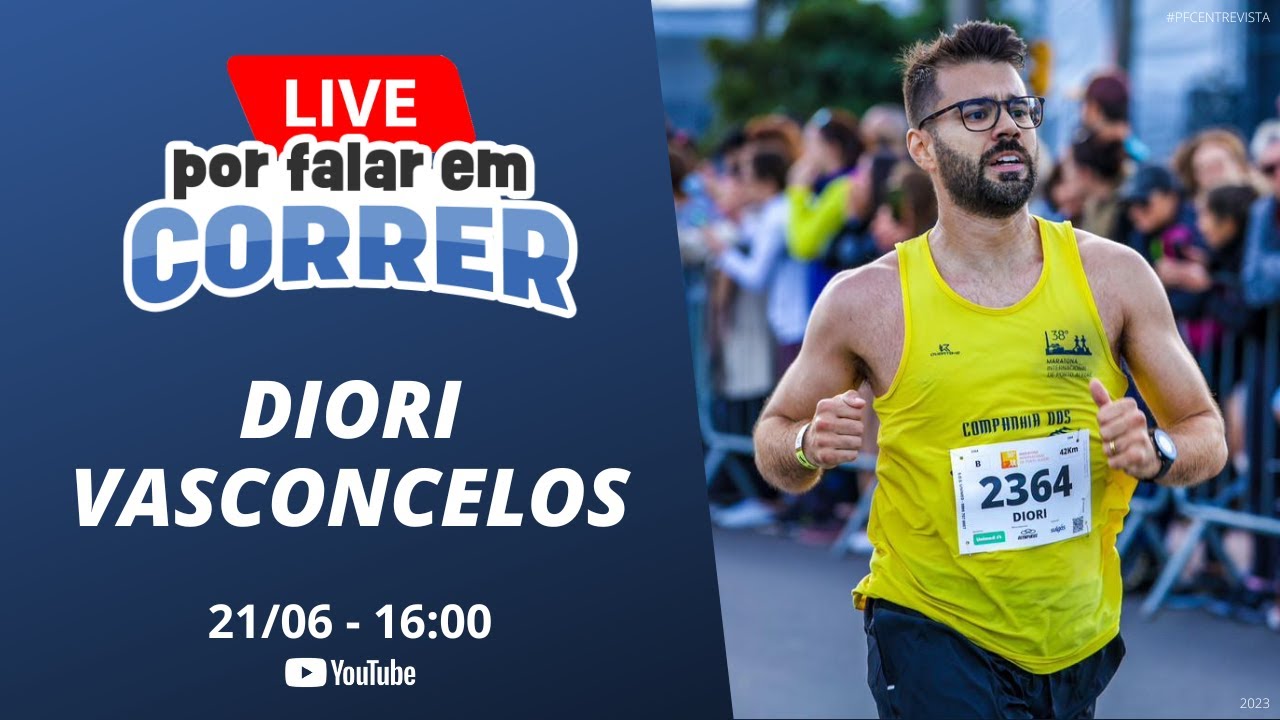 DIORI VASCONCELOS - PODCAST POR FALAR EM CORRER AO VIVO