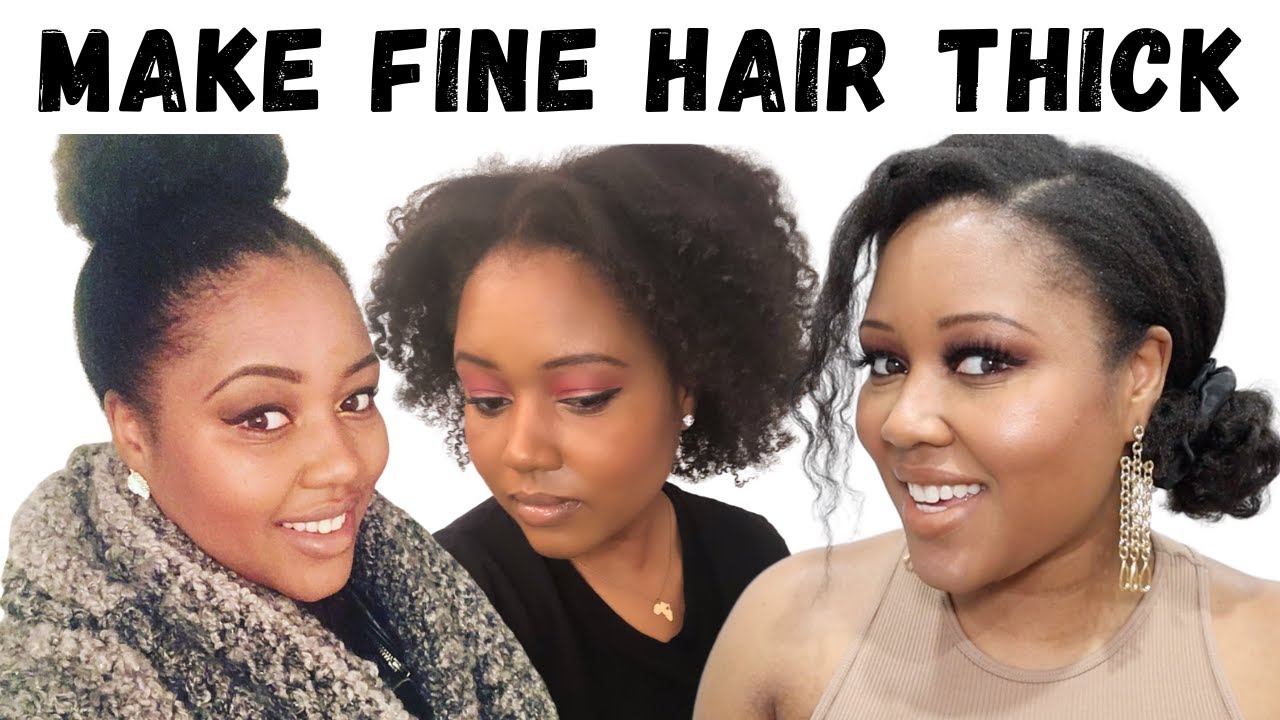 7 Ways & Styles to Make Thin/Fine Natural Hair Appear Thicker