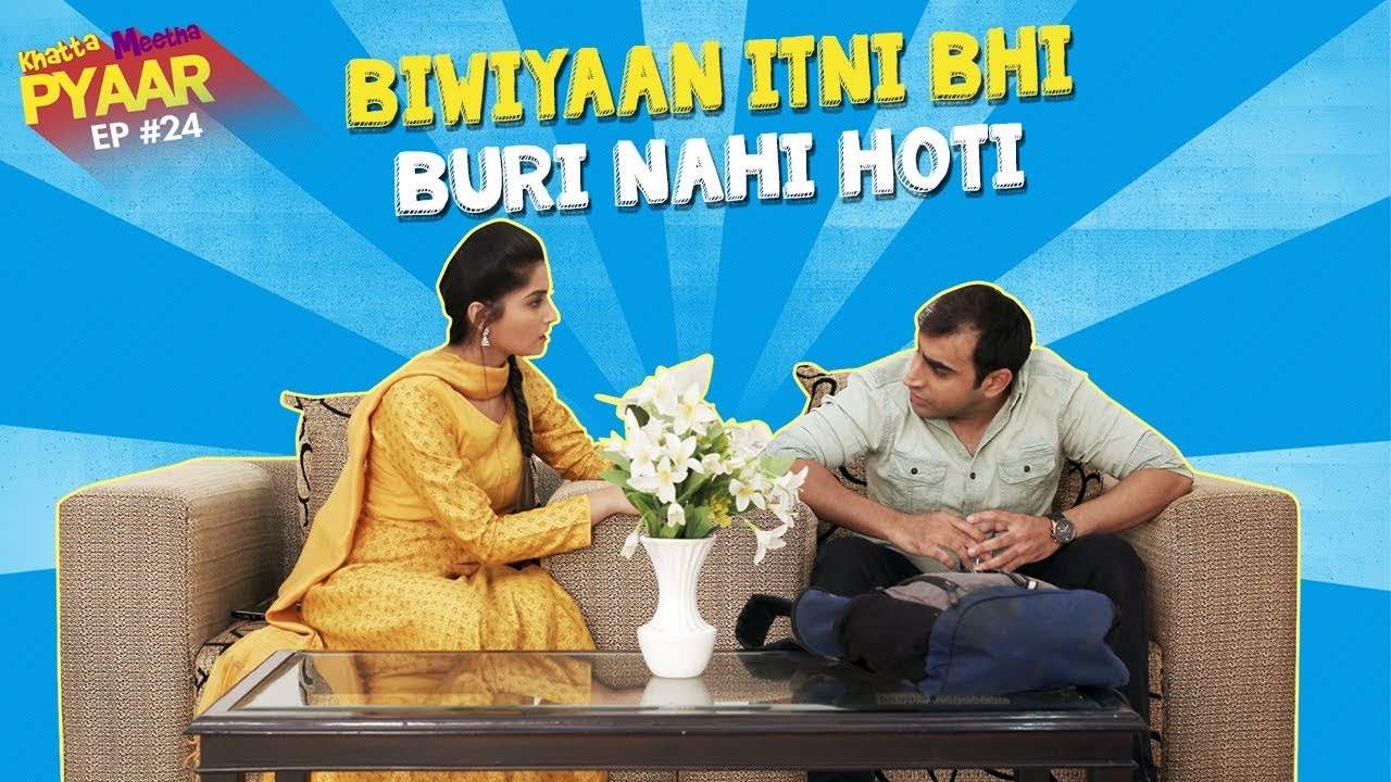 Biwiyaan Itni Bhi Buri Nahi Hoti | Khatta Meetha Pyaar Ep-24