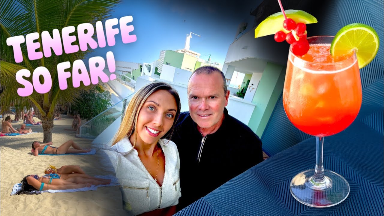 “First Days in Paradise – Tenerife Holiday Part 1 🇪🇸✨”