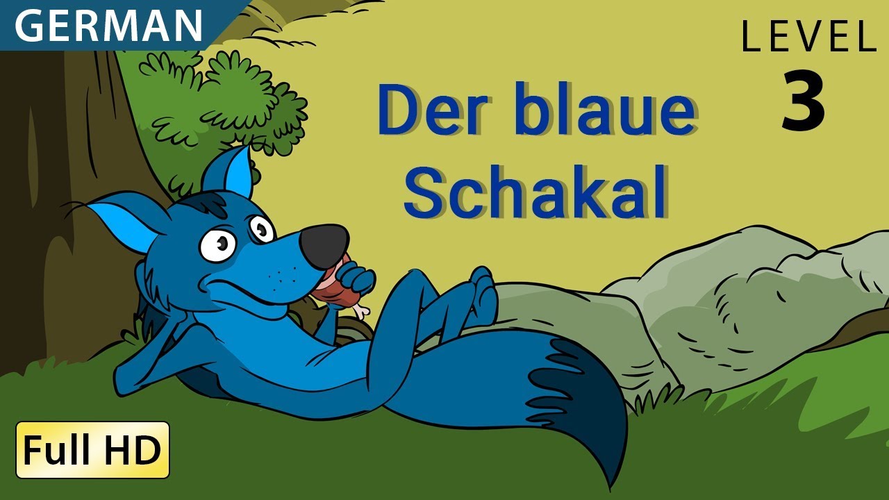 Der blaue Schakal: Deutsch lernen mit Untertiteln - Eine Geschichte für Kinder 