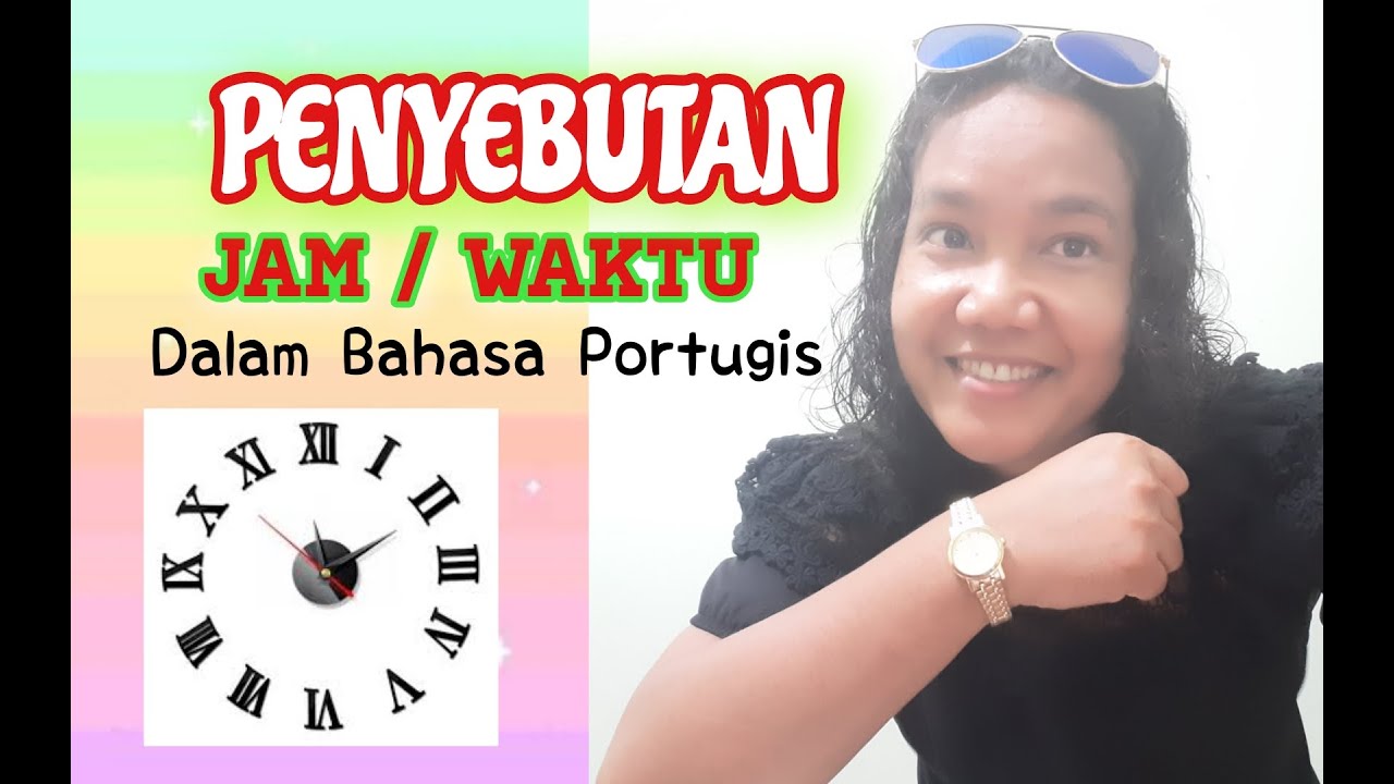 Penyebutan JAM/ WAKTU dalam Bahasa Portugis