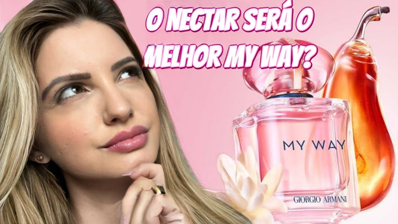 RESENHA DO PERFUME MY WAY NÉCTAR / QUAL O MELHOR MY WAY?