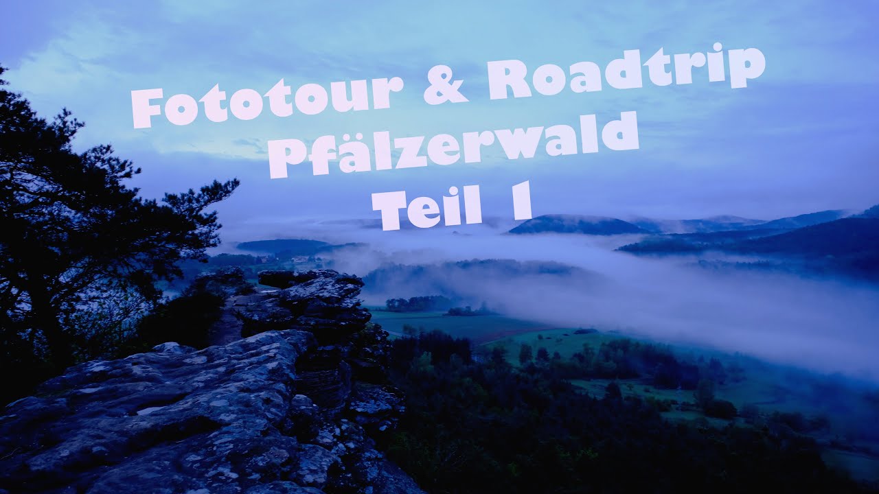 Fototour & Roadtrip Pfälzer Wald - Teil 1: Burg Gräfenstein und Geiersteine