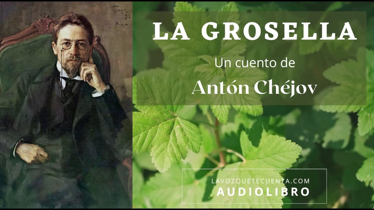La grosella — Antón Chéjov | Audiolibro completo en español | Voz humana real