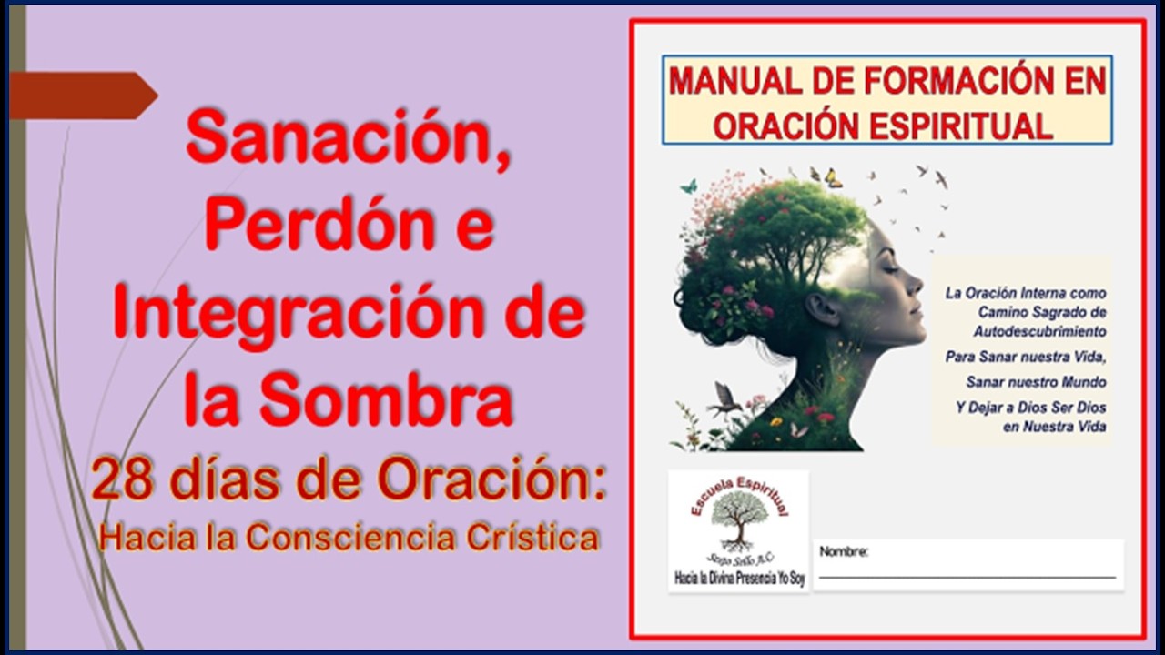 Escuela Espiritual  - LA ORACIÓN PARA: SANACIÓN, PERDÓN E INTEGRACIÓN DE LA SOMBRA-  Tertulia