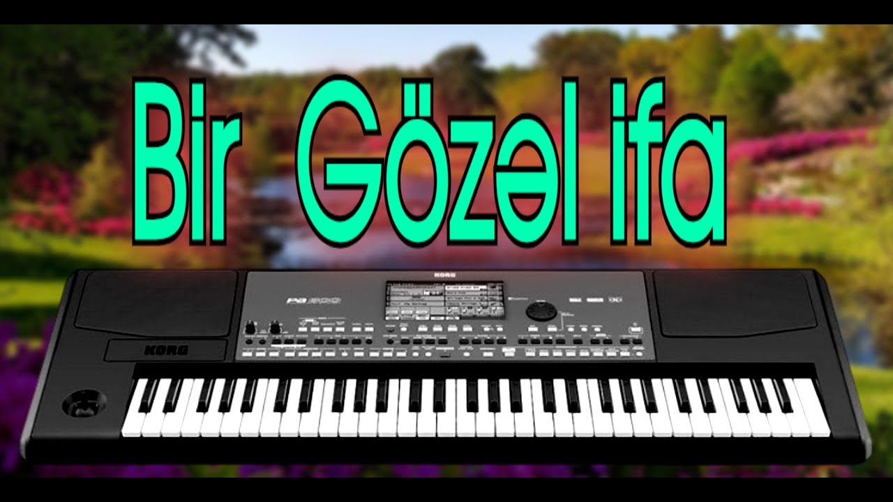Bir G&ouml;zəl ifa - Sintezator - Qulağ Asmağa Dəyəcək