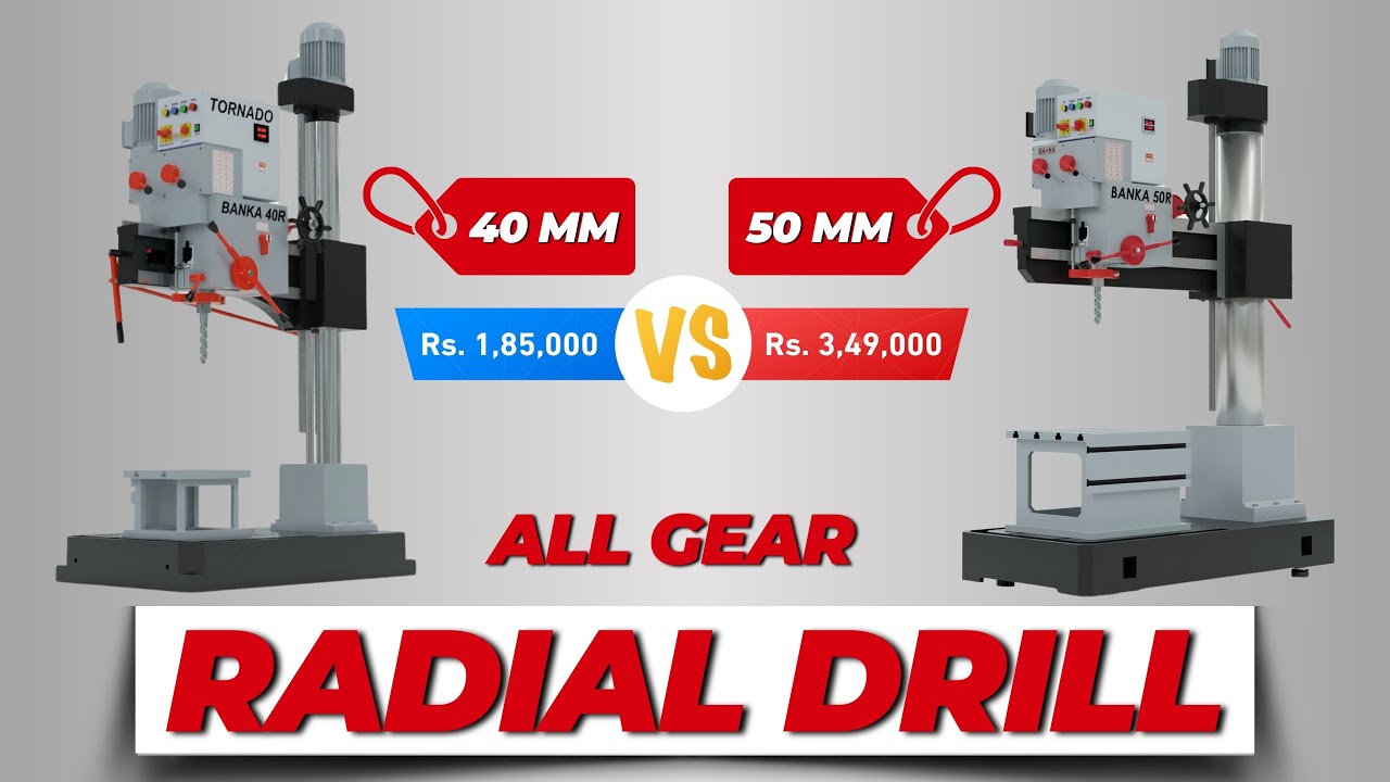 Radial Drill 40MM & 50MM | Which is Best Option for Fast Drill | BANKA +91 93770 93780