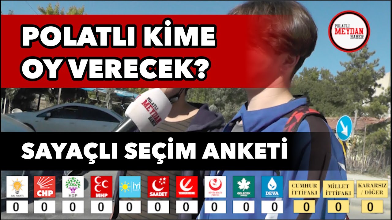 POLATLI SAYAÇLI SEÇİM ANKETİ