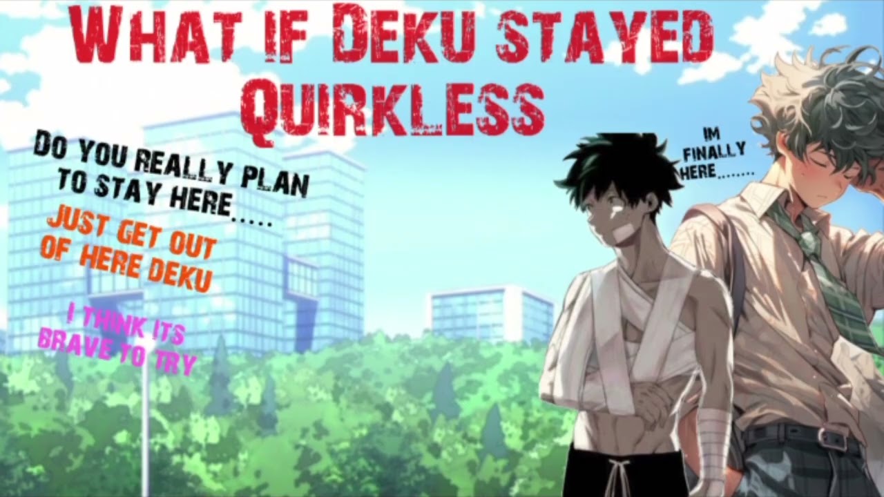 (Minishot) What if Deku stayed Quirkless