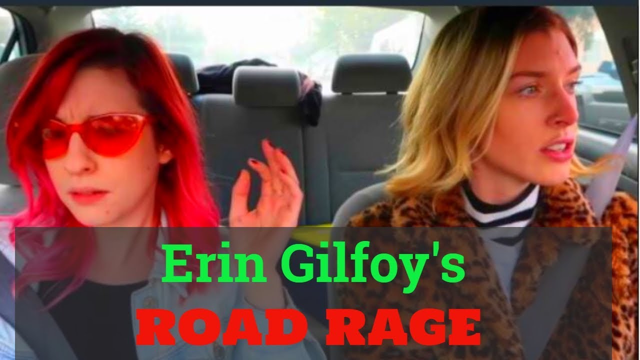 Erin GILFOY's ROAD RAGE COMPILATION
