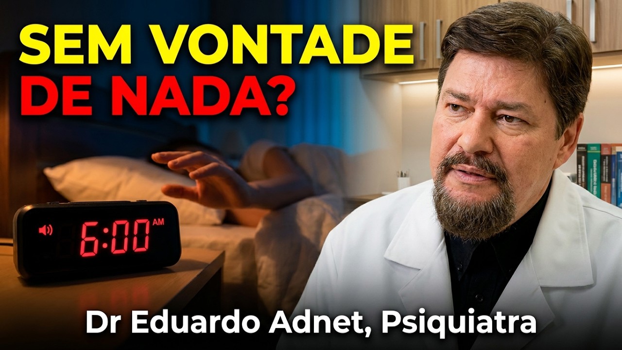 DESMOTIVADO PARA TUDO! Na Faculdade e no Trabalho. Dr Eduardo Adnet. Psiquiatra