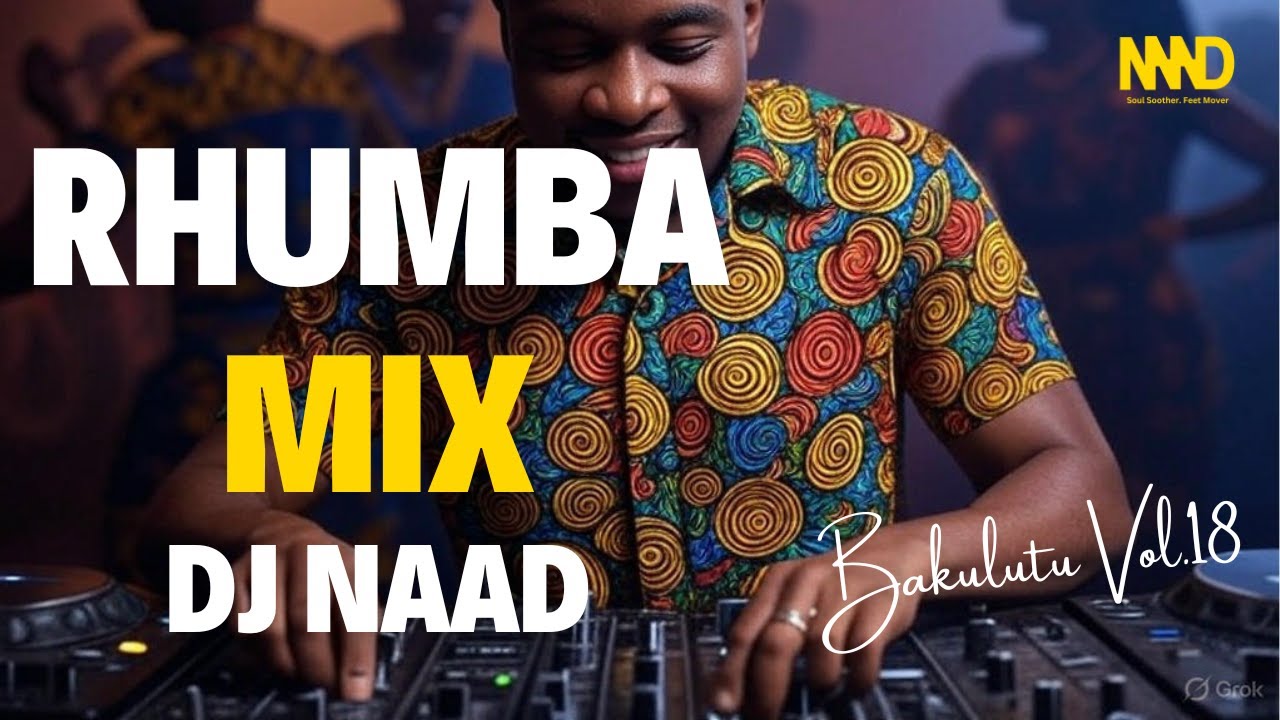 DJ Naad - Sensational Rhumba Mix 2025 Vol. 18 Ft Tabu Ley, Nyboma, Madilu, Fally Ipupa, Tshala Muana