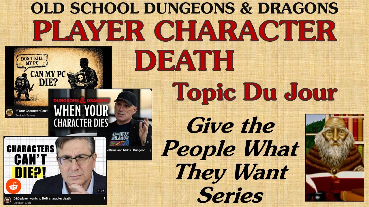 Player Character Death - D&D topic du jour