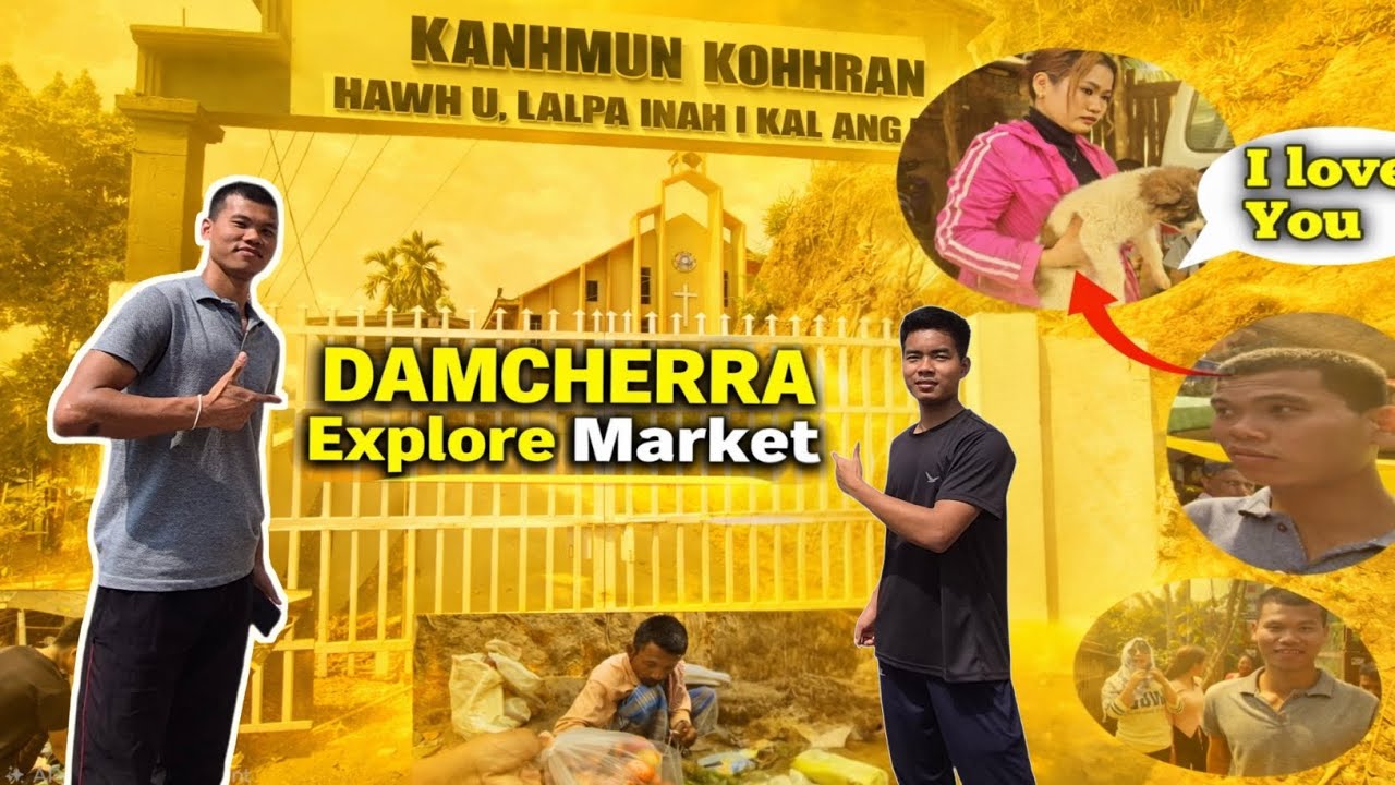 Damcherra Explore Market / Mizoram/ Tripura/ Border🔥