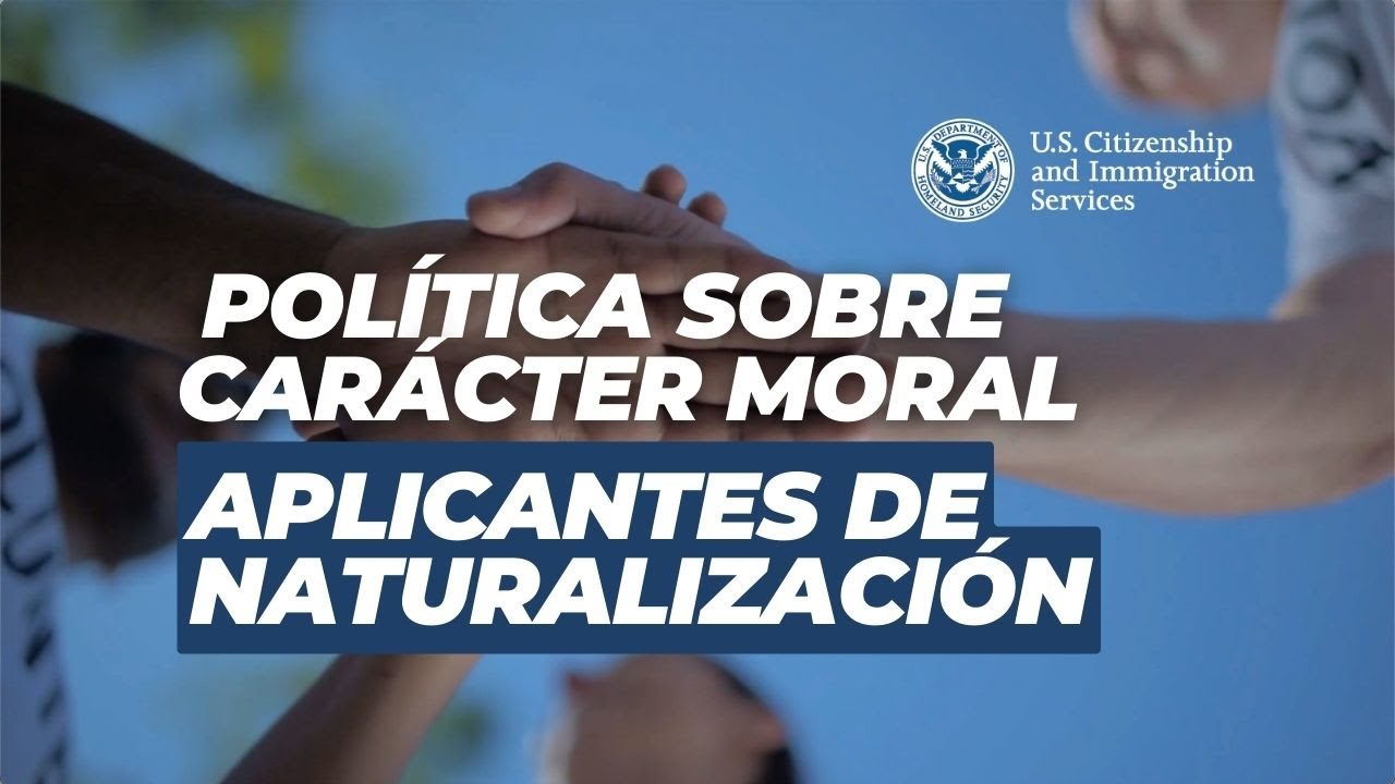 C&oacute;mo demostrar buen car&aacute;cter moral para la ciudadan&iacute;a en 2025 | Nueva regla de USCIS