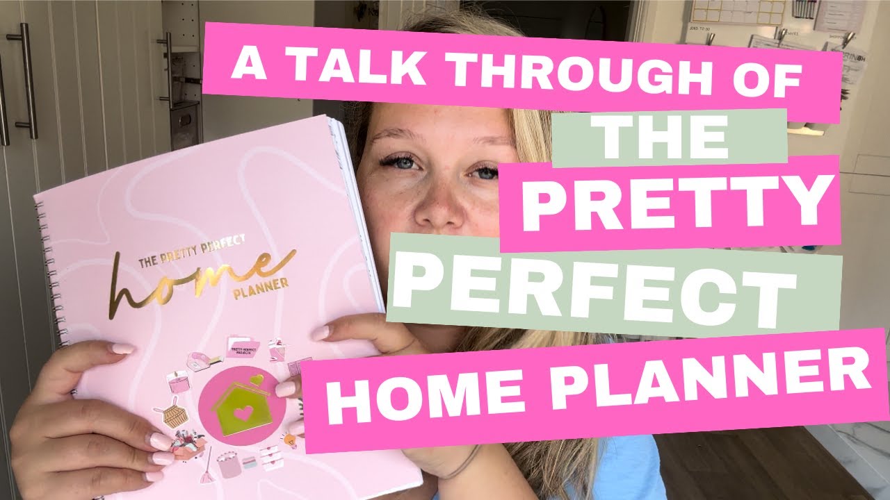 THE PRETTY PERFECT HOME PLANNER - TALK THROUGH 💕