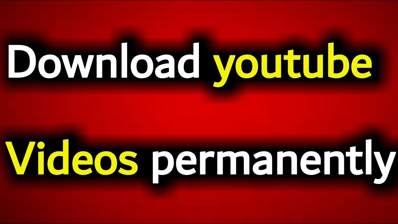 How to download any YouTube video permanently on any device.