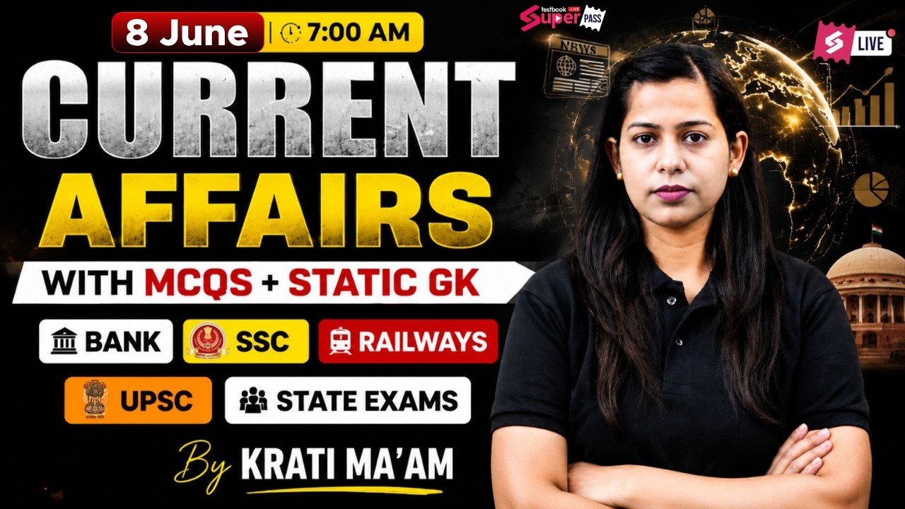 Current Affairs Today | 08 June 2026 Current Affairs | Daily Current Affairs by Krati Mam | Testbook