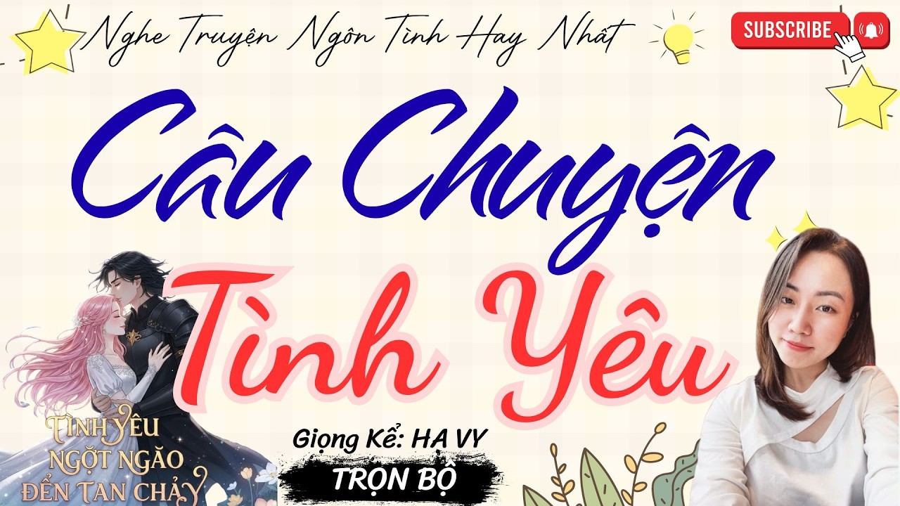 TRUYỆN TÌNH YÊU NGỌT NGÀO: CÂU CHUYỆN TÌNH YÊU | TRUYỆN NGÔN TÌNH HAY NHẤT