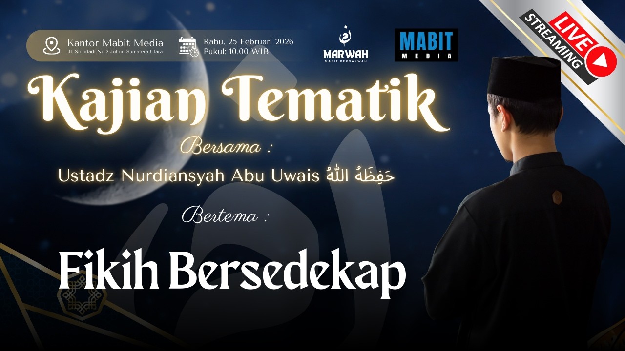 🔴 FIKIH BERSEDEKAP | USTADZ NURDIANSYAH ABU UWAIS حفظه الله
