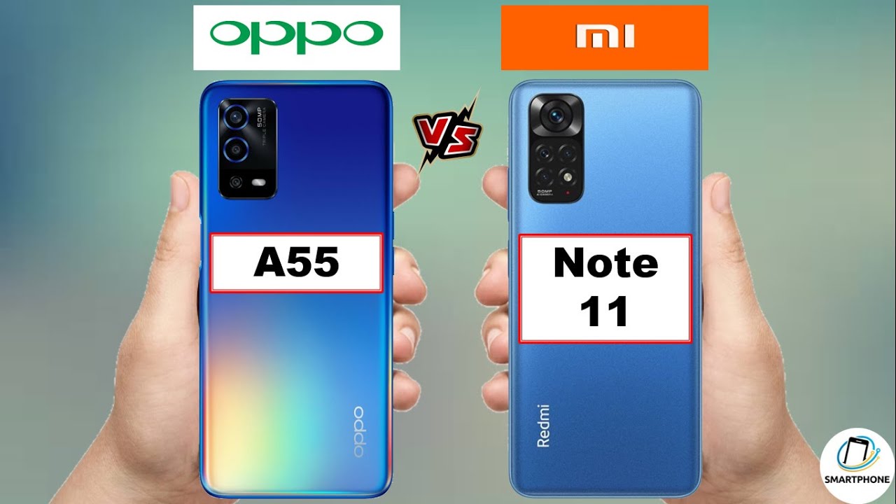 OPPO A55 VS REDMI NOTE 11