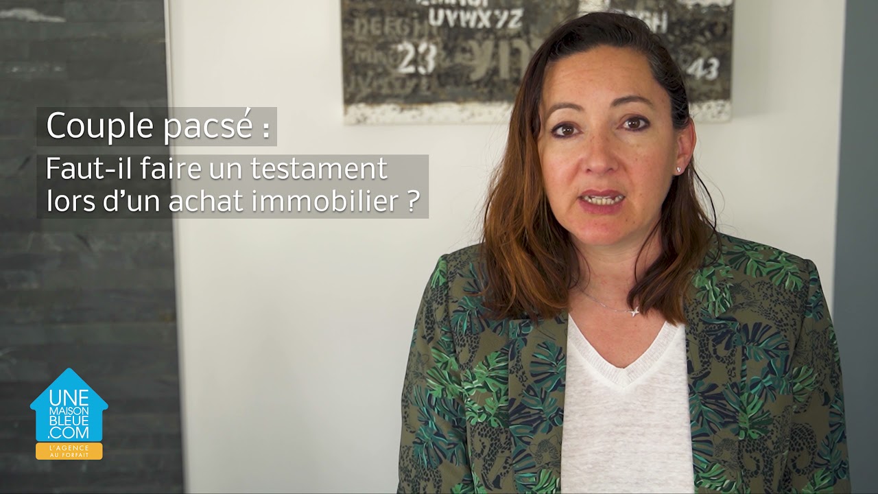 Un couple pacsé doit-il rédiger un testament lors d'un achat immobilier?