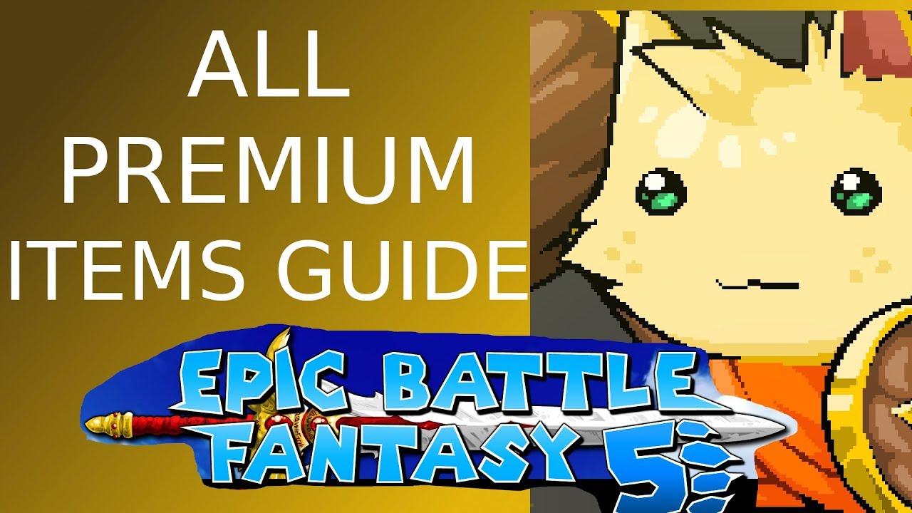 Epic Battle Fantasy 5 - Where to get every single premium item